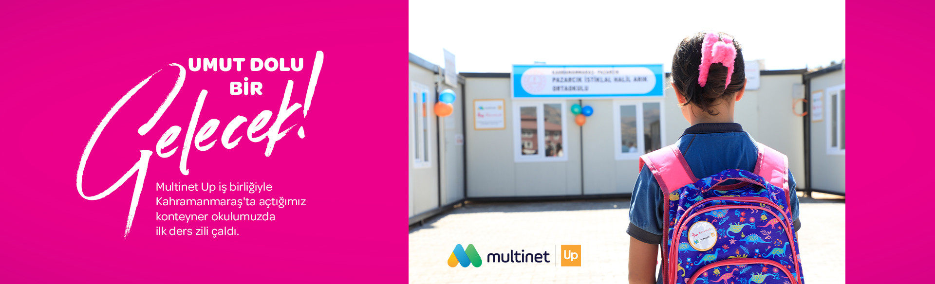 Multinet Up ve Koruncuk'tan deprem bölgesindeki öğrenciler için konteyner okul