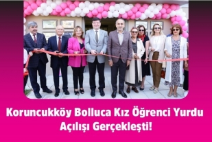 Koruncukköy Bolluca Kız Öğrenci Yurdu Açılışı Gerçekleşti!