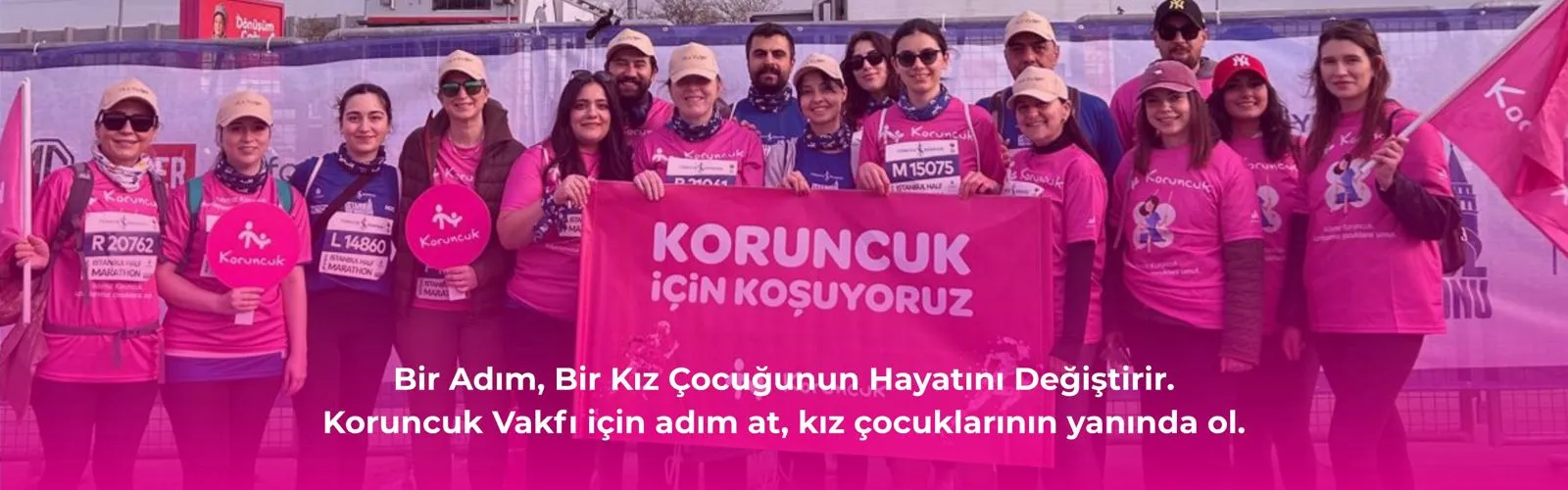 Koruncuk için koşuyoruz.