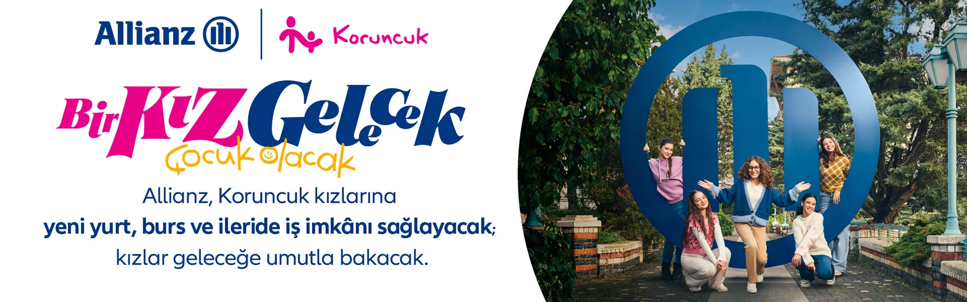 Koruncuk Vakfı ve Allianz Türkiye iş birliği ile "Bir Kız Gelecek"