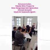 Koruncuk kızları, Pakettle Bilim Projesi ile Ordu Gürgentepe'deki öğrencilere bilimsel deneyleri büyük bir heyecanla öğretti.