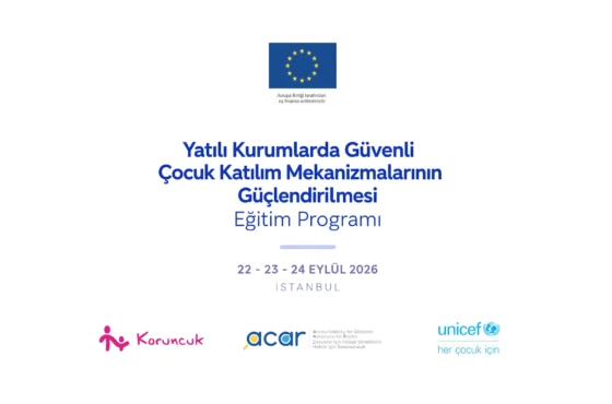 UNICEF ACAR Projesi Kapsamında Yatılı Kurumlarda Çocuk Katılımı Güçlendiriliyor